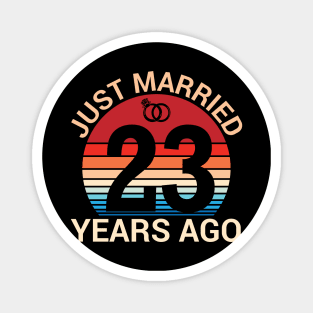 Just Married 23 Years Ago Husband Wife Married Anniversary Magnet